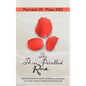 The Three-Petalled Rose: How the Synthesis of Judaism, Buddhism, and Stoicism Can Create a Healthy, Fulfilled and Flourishing Life - Paperback