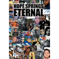 Hope Springs Eternal - Hardcover