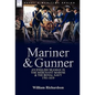 Mariner & Gunner: an English Seaman in the Merchant Marine & The Royal Navy, 1781-1819 - Paperback