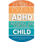 ADHD Raising an Explosive Child: Guidebook for Parents to Help Children Self-Regulate, Build Social Skills, Focus, Organise and Gain Confidence - Paperback