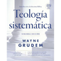 Teología Sistemática - Segunda Edición: Introducción a la Doctrina Bíblica - Hardcover