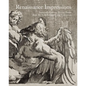 Renaissance Impressions: Sixteenth-Century Master Prints from the Kirk Edward Long Collection - Hardcover