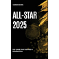 All-Star 2025: The Game That Defined a Generation - Hardcover