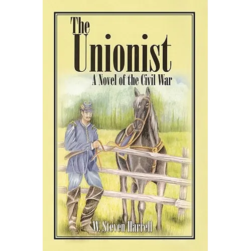 The Unionist: A Novel of the Civil War - Paperback
