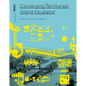 Converging Territories: Island Incubator - Paperback
