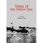 Tales of the Yellow Sea - Hardcover