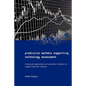 Prediction Markets Supporting Technology Assessment: Corporate applications of prediction markets to support decision making - Paperback