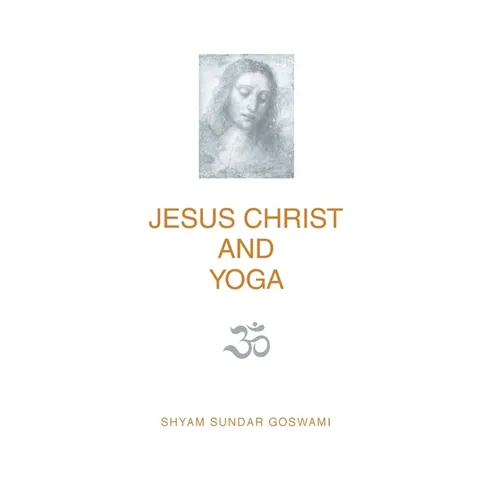Jesus Christ and Yoga - Hardcover