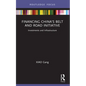 Financing China's Belt and Road Initiative: Investments and Infrastructure - Paperback