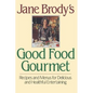 Jane Brody's Good Food Gourmet - Hardcover