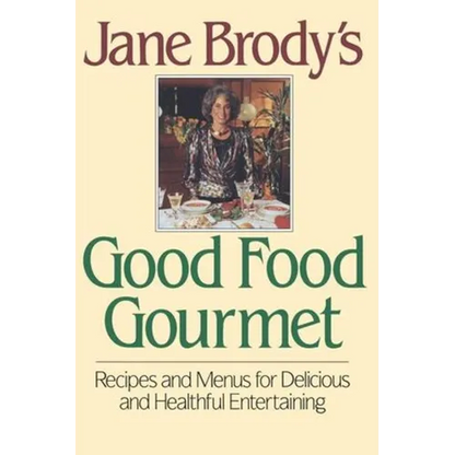 Jane Brody's Good Food Gourmet - Hardcover