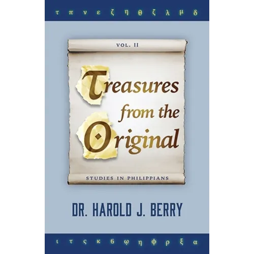 Treasures from the Original Vol. II: Studies in Philippians - Paperback