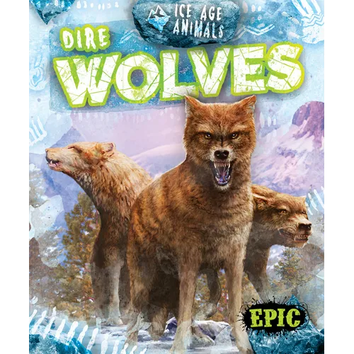 Dire Wolves - Library Binding