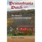 Pennsylvania Dutch: The Story of an American Language - Paperback