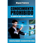 Conocimiento Prohibido: No quieren que sepas la verdad - Paperback