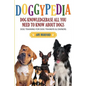 Doggypedia: All You Need to Know about Dogs: Dog Training for Both Trainers and Owners - Paperback