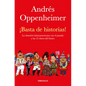 ¡Basta de Historias!: La Obsesión Latinoamericana Con El Pasado Y Las 12 Claves del Futuro / Enough History! - Paperback
