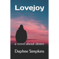 Lovejoy: a novel about desire - Paperback