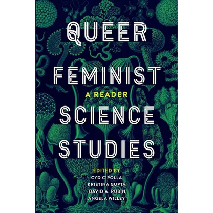 Queer Feminist Science Studies: A Reader - Paperback