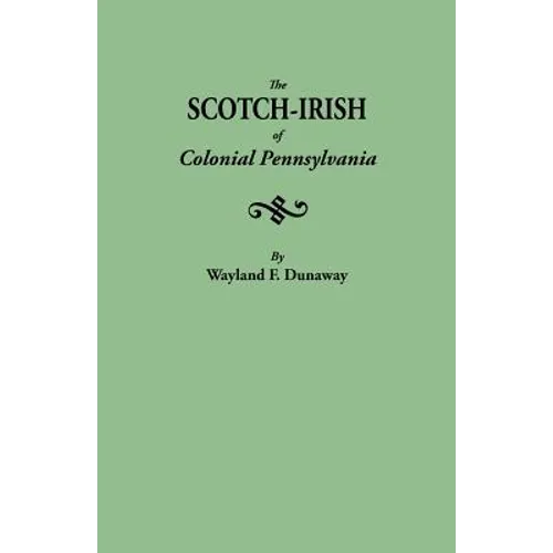 Scotch-Irish of Colonial Pennsylvania - Paperback
