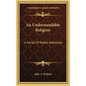 An Understandable Religion: A Series Of Radio Addresses - Hardcover