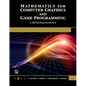 Mathematics for Computer Graphics and Game Programming: A Self-Teaching Introduction - Paperback