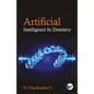 Artificial Intelligence in Dentistry - Paperback