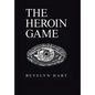 The Heroin Game - Hardcover