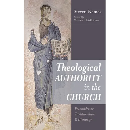 Theological Authority in the Church: Reconsidering Traditionalism and Hierarchy - Paperback