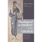 Theological Authority in the Church: Reconsidering Traditionalism and Hierarchy - Paperback