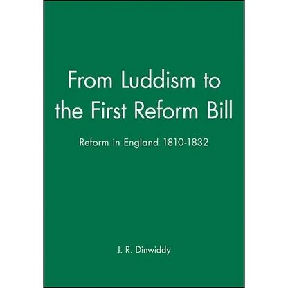 From Luddism to the First Reform Bill: Reform in England 1810-1832 - Paperback