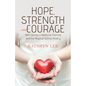 Hope, Strength and Courage: With Stories in Medicine Training and the Atypical Sibling Rivalry - Paperback