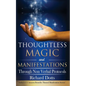 Thoughtless Magic and Manifestations: Through Non Verbal Protocols - Paperback