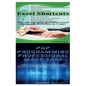 Excel Shortcuts & PHP Programming Professional Made Easy - Paperback