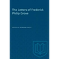 The Letters of Frederick Philip Grove - Paperback