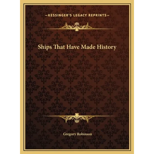 Ships That Have Made History - Hardcover