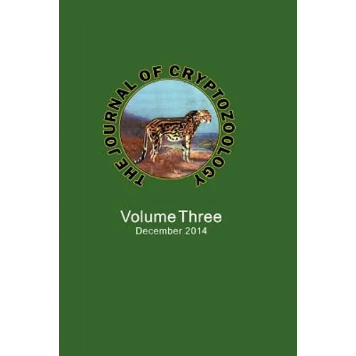 The Journal of Cryptozoology: Volume THREE - Paperback