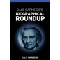 Dale Carnegie's Biographical Roundup - Paperback