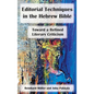 Editorial Techniques in the Hebrew Bible: Toward a Refined Literary Criticism - Hardcover