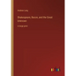 Shakespeare, Bacon, and the Great Unknown: in large print - Paperback