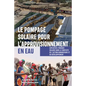 Le Pompage Solaire Pour l'Approvisionnement En Eau: Exploiter l'Énergie Solaire Dans Le Contexte de l'Action Humanitaire Et Du Développement - Hardcover