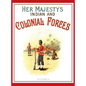 Her Majesty's Army 1888: A Descripitive Account of the various regiments now comprising the Queen's Forces & Indian and Colonial Forces; VOLUME  - Hardcover