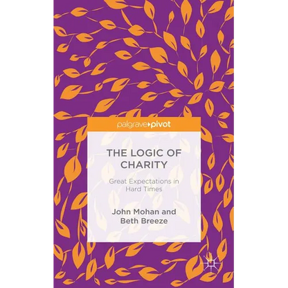 The Logic of Charity: Great Expectations in Hard Times - Hardcover