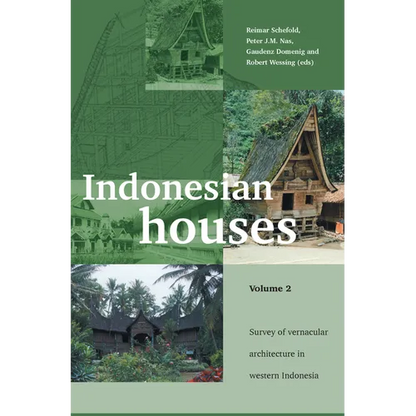 Indonesian Houses: Volume 2: Survey of Vernacular Architecture in Western Indonesia - Paperback