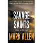 Savage Saints: A Lucas Stone / Primal Justice Novel - Paperback