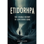 Etidorhpa: The Strange History of a Mysterious Being - Paperback