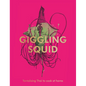 The Giggling Squid Cookbook: Tantalising Thai Dishes to Enjoy Together - Hardcover
