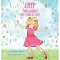 Lizzy, The Little Girl Who Loved to Twirl - Hardcover