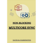 Non-Blocking Multicore Sync - Paperback
