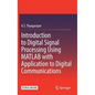 Introduction to Digital Signal Processing Using MATLAB with Application to Digital Communications - Hardcover